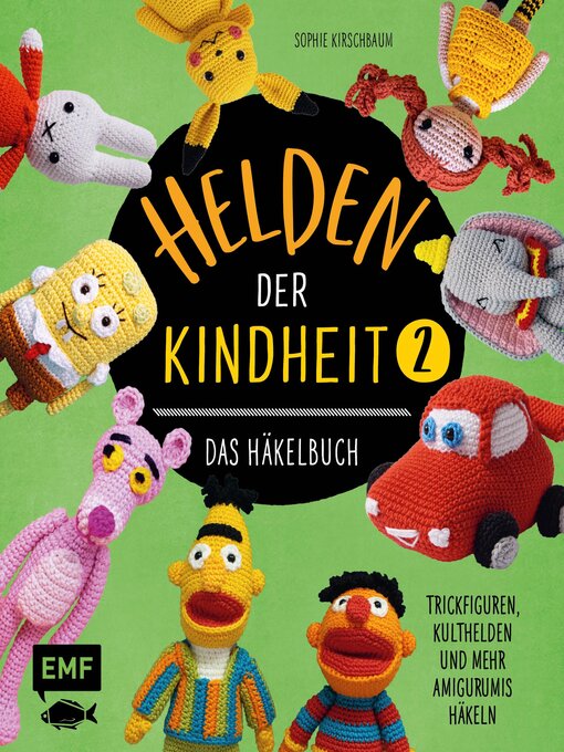 Title details for Helden der Kindheit – Das Häkelbuch – Band 2 by Sophie Kirschbaum - Wait list